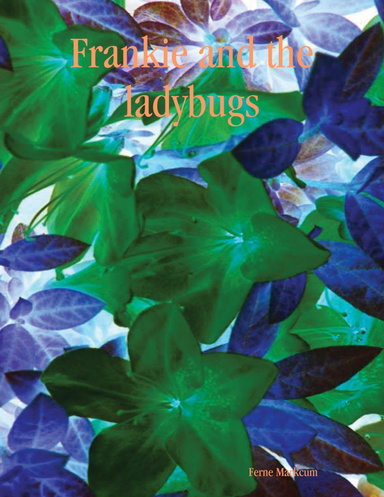 Frankie and the ladybugs