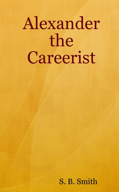 Alexander the Careerist