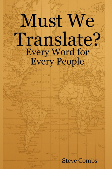 Must We Translate? Every Word for Every People