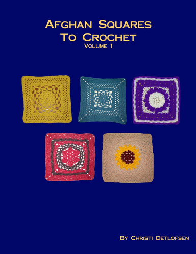 Afghan Squares to Crochet: Volume 1