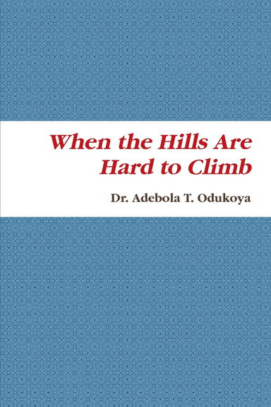When the Hills Are Hard to Climb