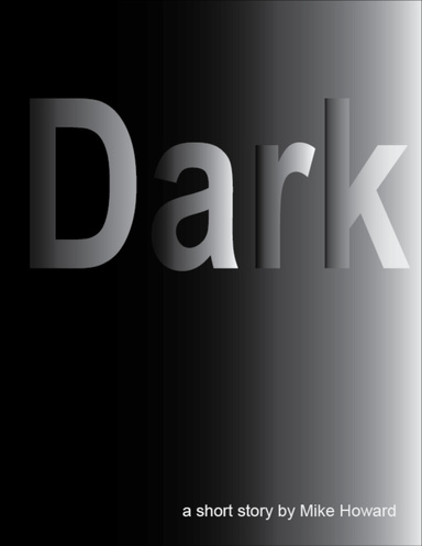 Dark