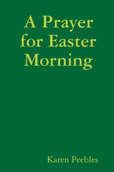 A Prayer for Easter Morning