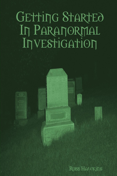 Getting Started In Paranormal Investigation