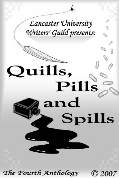 Quills, Pills and Spills