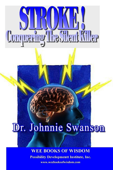 Stroke! Conquering The Silent Killer