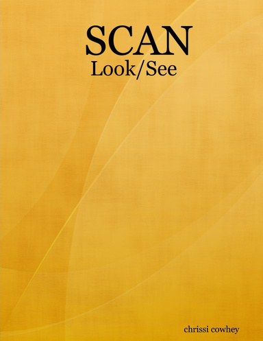 SCAN: Look/See