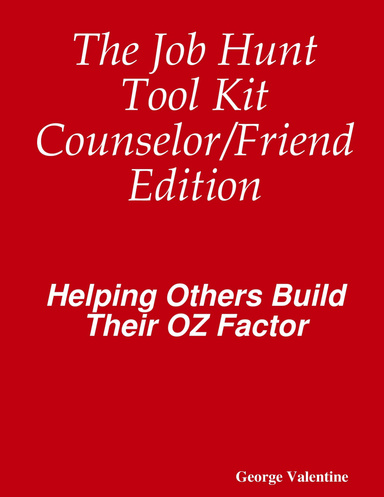 The Job Hunt Tool Kit:Counselor/Friend Edition