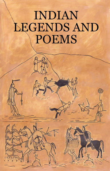 INDIAN LEGENDS AND POEMS
