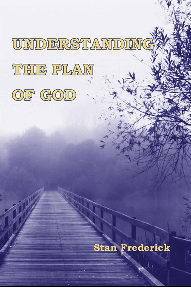 Understanding the Plan of God