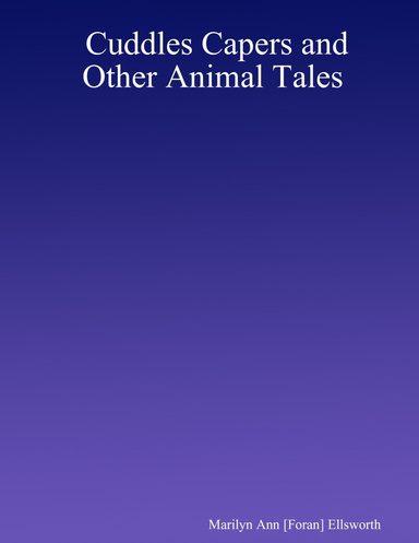 Cuddles Capers and Other Animal Tales