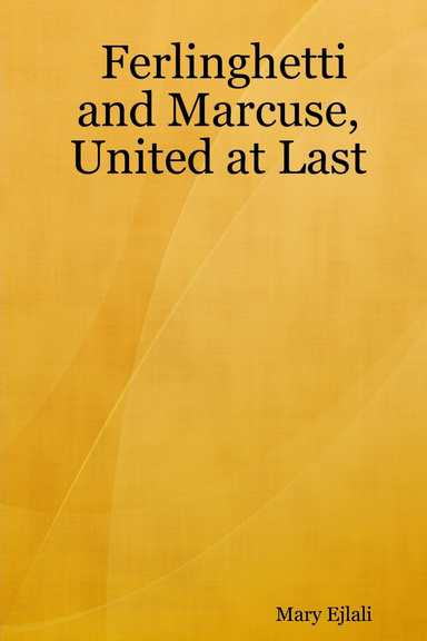 Ferlinghetti and Marcuse, United at Last