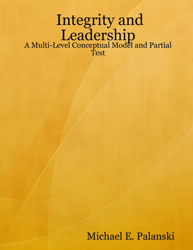 Integrity and Leadership: A Multi-Level Conceptual Model and Partial Test