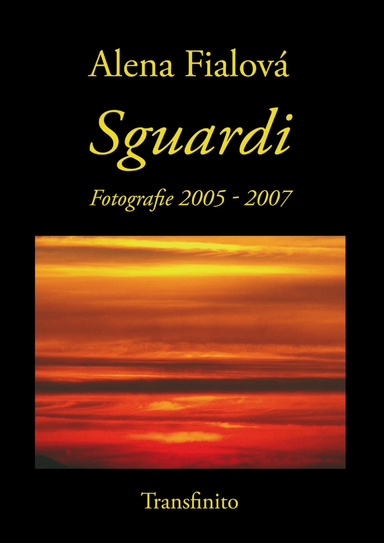 Sguardi. Fotografie 2005 - 2007