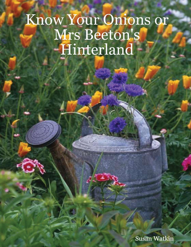 Know Your Onions or Mrs Beeton's Hinterland