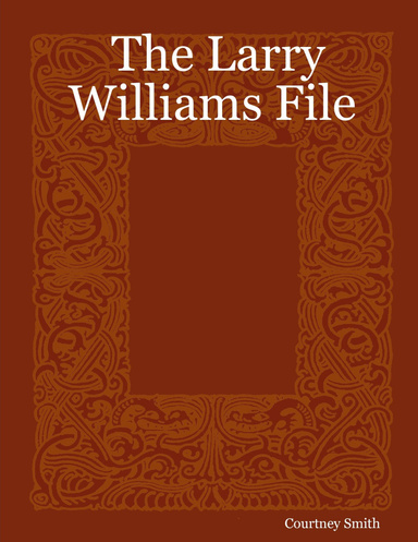 The Larry Williams File