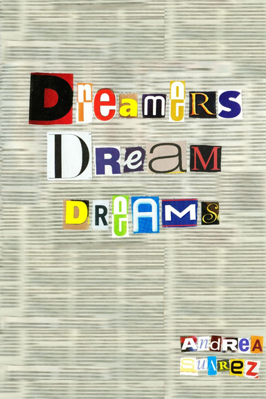 Dreamers Dream Dreams