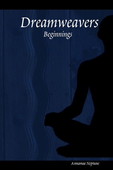 Dreamweavers: Beginnings