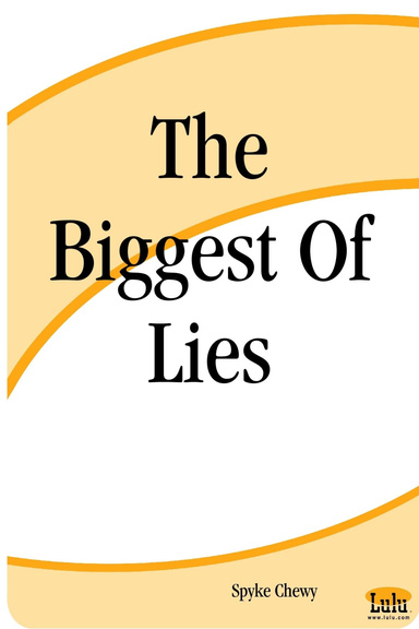 The Biggest Of Lies