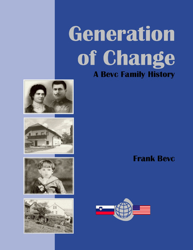 Generation of Change - A Bevc Family History