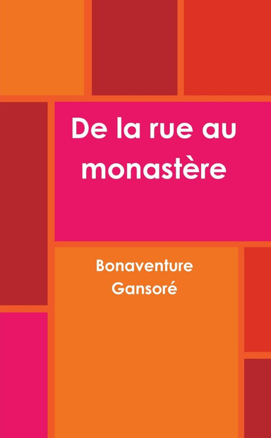 De la rue au monastère
