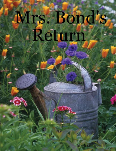 Mrs. Bond's Return