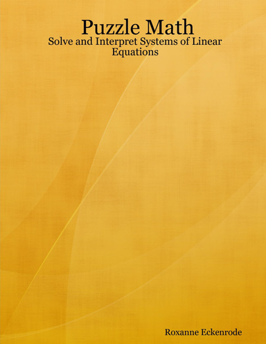 Puzzle Math: Solve and Interpret Systems of Linear Equations