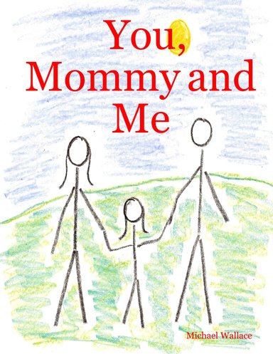 You, Mommy and Me