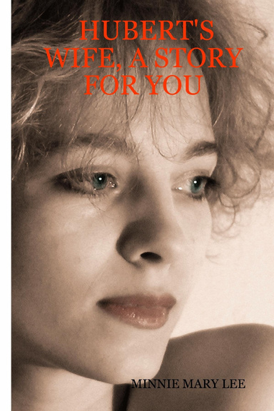HUBERT'S WIFE, A STORY FOR YOU