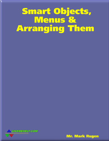 Smart Objects, Menus & Arranging Them