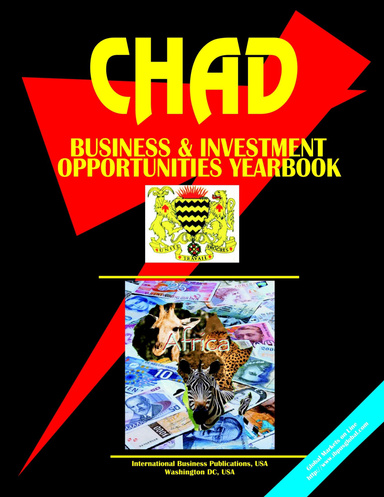 Chad Business & Investment Opportunities Yearbook