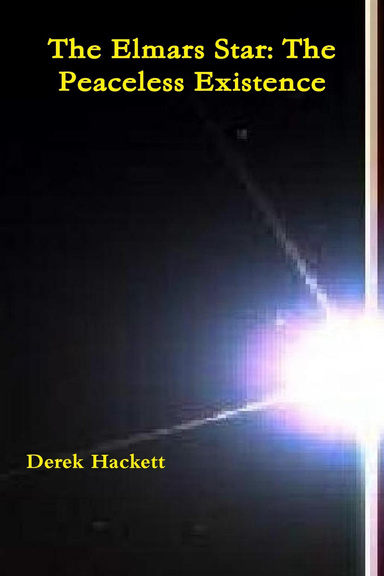 The Elmars Star: The Peaceless Existence