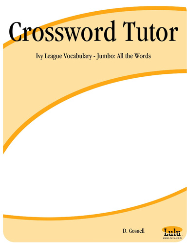Crossword Tutor: Ivy League Vocabulary - Jumbo: All the Words