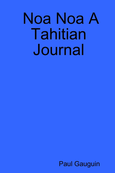 Noa Noa A Tahitian Journal