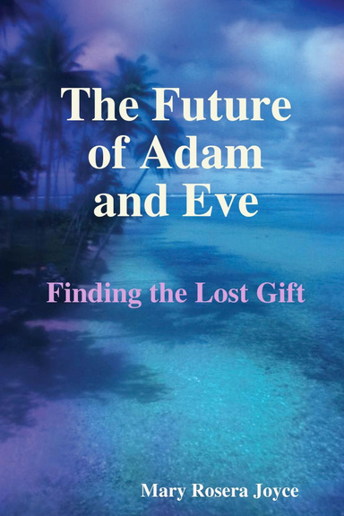 The Future of Adam and Eve