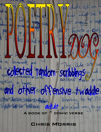 Poetry Dog - Collected random scribblings and other offensive twaddle