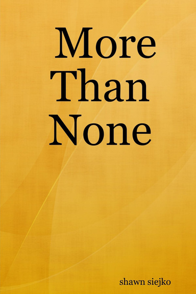 More Than None