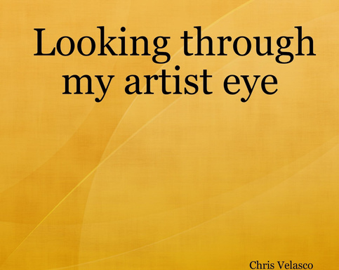 Looking through my artist eye