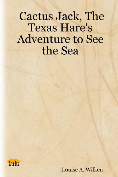 Cactus Jack, The Texas Hare's Adventure to See the Sea