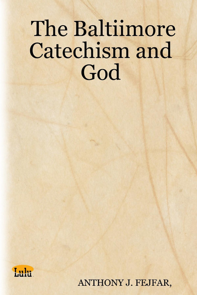 The Baltiimore Catechism and God