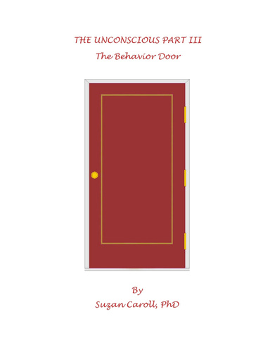 The Unconscious Part III - The Behavior Door
