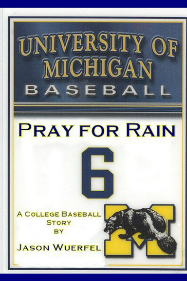 Pray for Rain: A College Baseball Story
