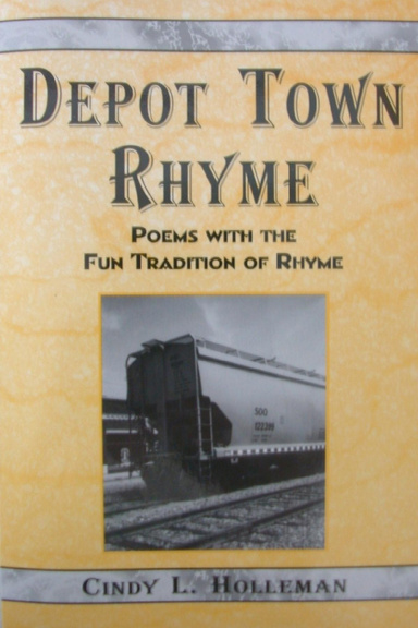 Depot Town Rhyme:  Poems with the Fun Traditon of Rhyme
