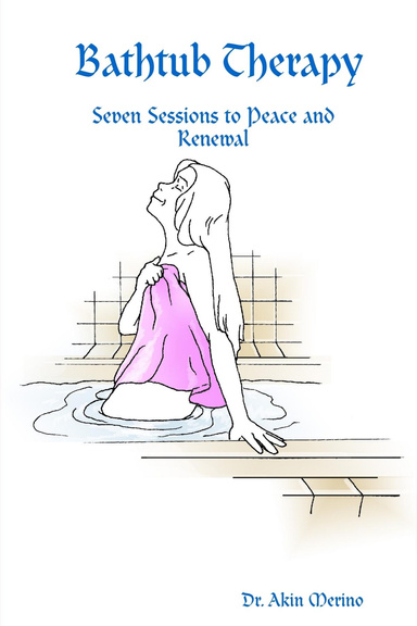 Bathtub Therapy: Seven Sessions to Peace and Renewal