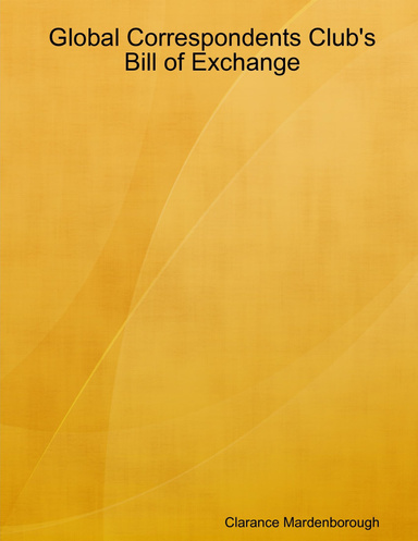 Global Correspondents Club's Bill of Exchange