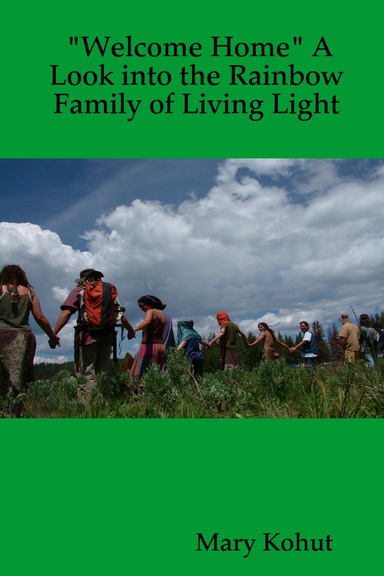 "Welcome Home" A Look into the Rainbow Family of Living Light