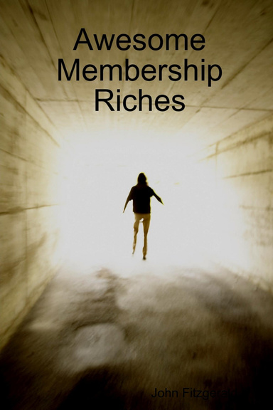 Awesome Membership Riches