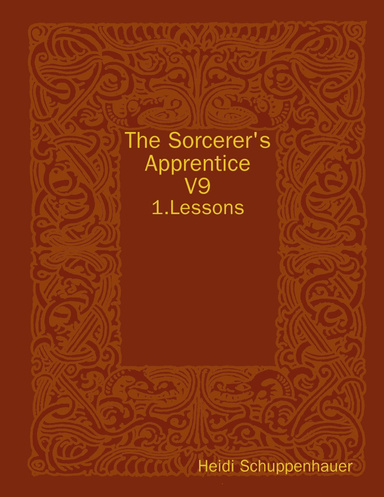 The Sorcerer's Apprentice V9: 1. Lessons