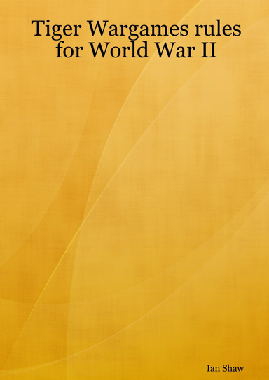 Tiger Wargames rules for World War II