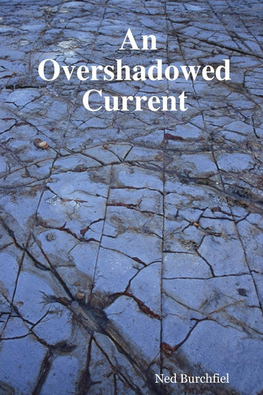 An Overshadowed Current